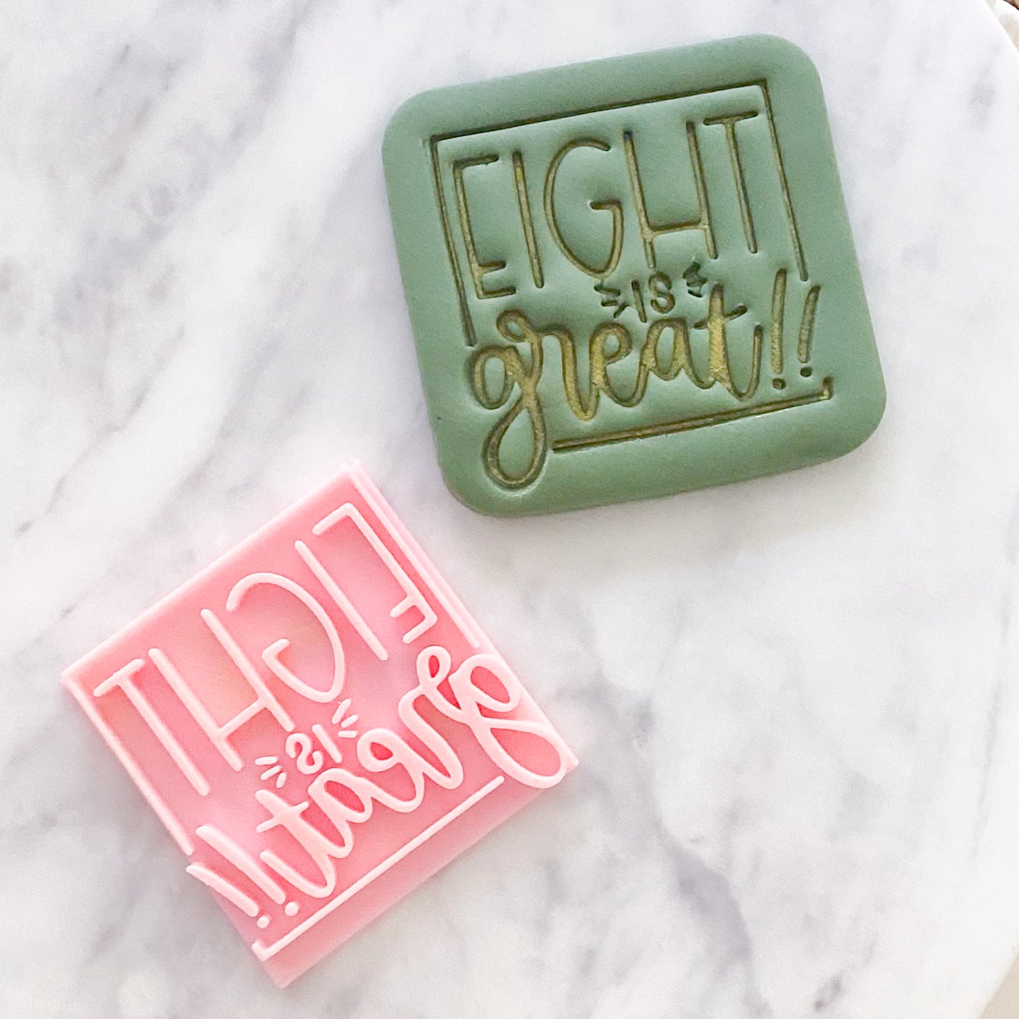 Eight is Great Fondant Stamp