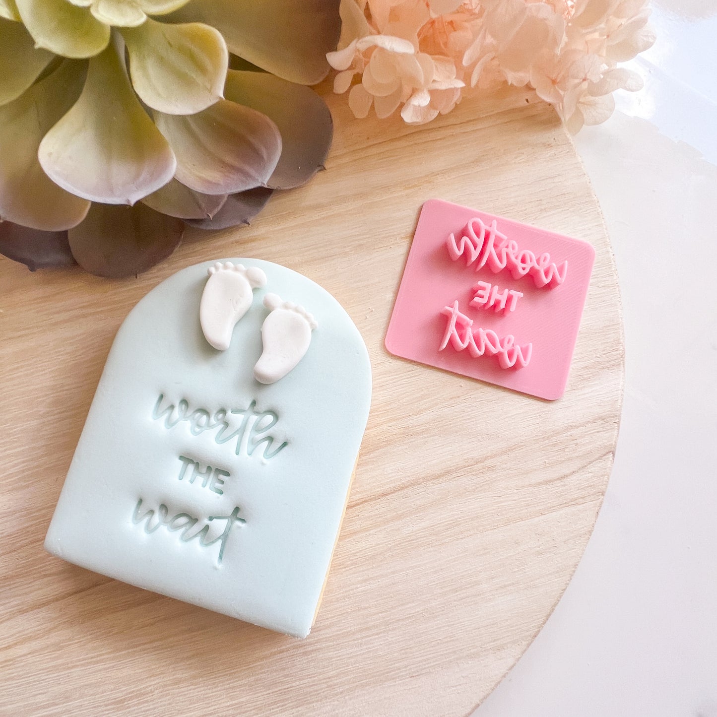 Worth the wait! - Fondant Stamp