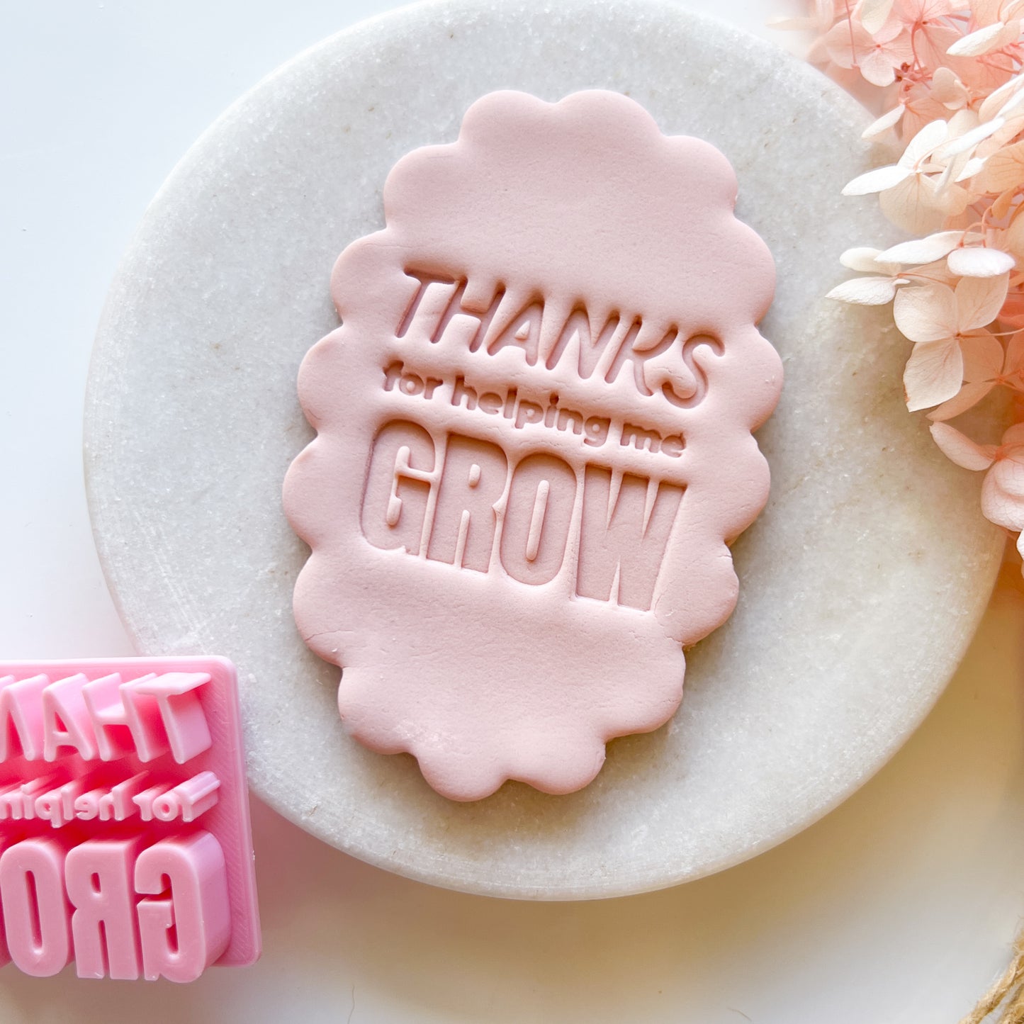 Thanks For Helping Me Grow - Fondant Stamp
