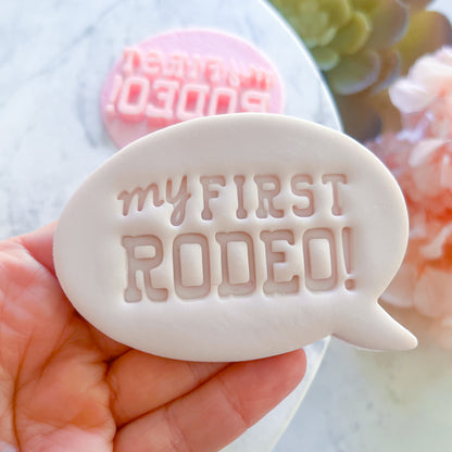"My First Rodeo" Fondant Stamp