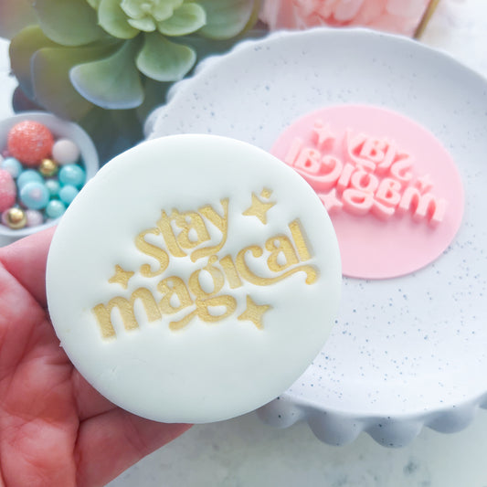 Stay Magical Fondant Stamp
