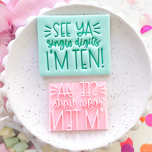 I'm Ten! Fondant Stamp