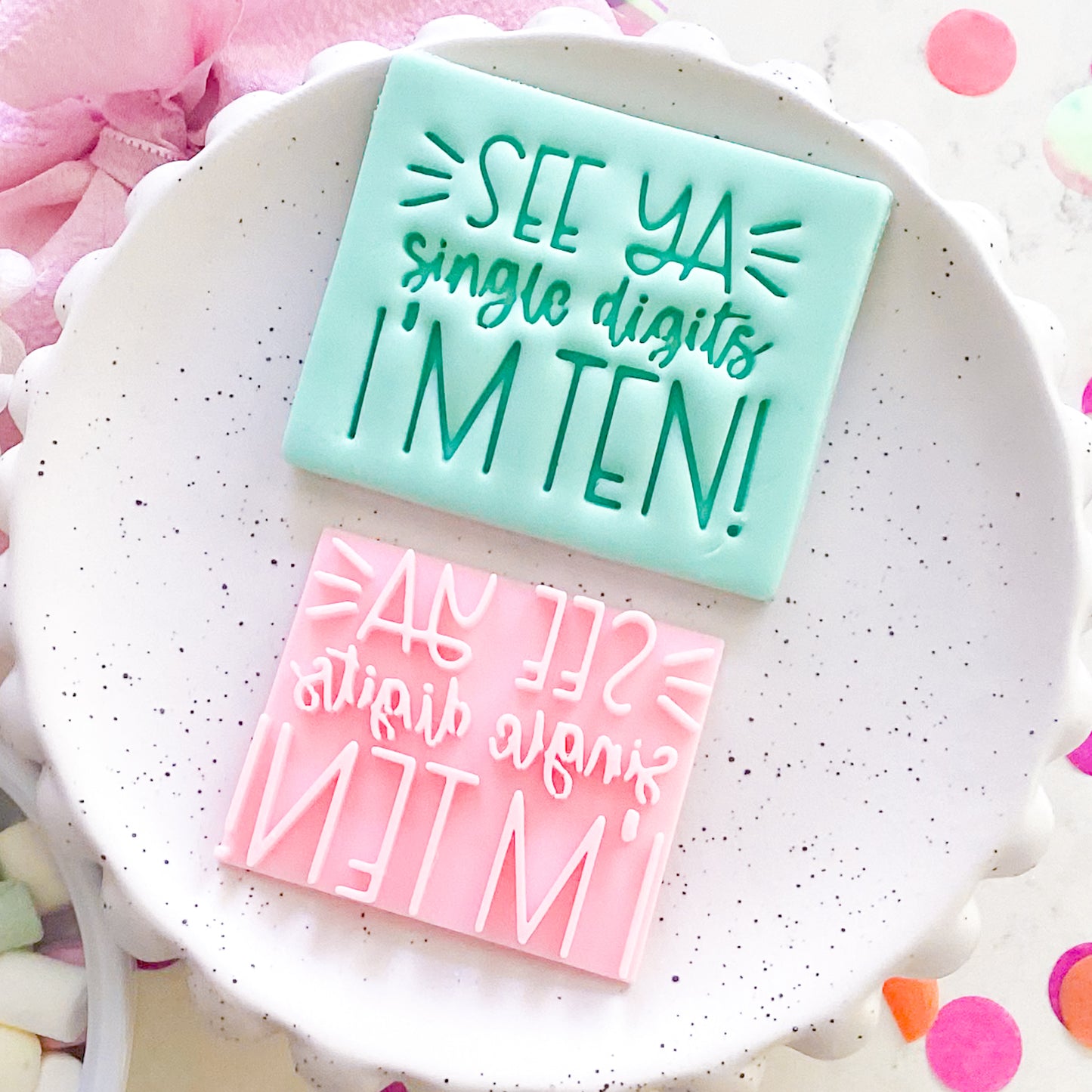 I'm Ten! Fondant Stamp