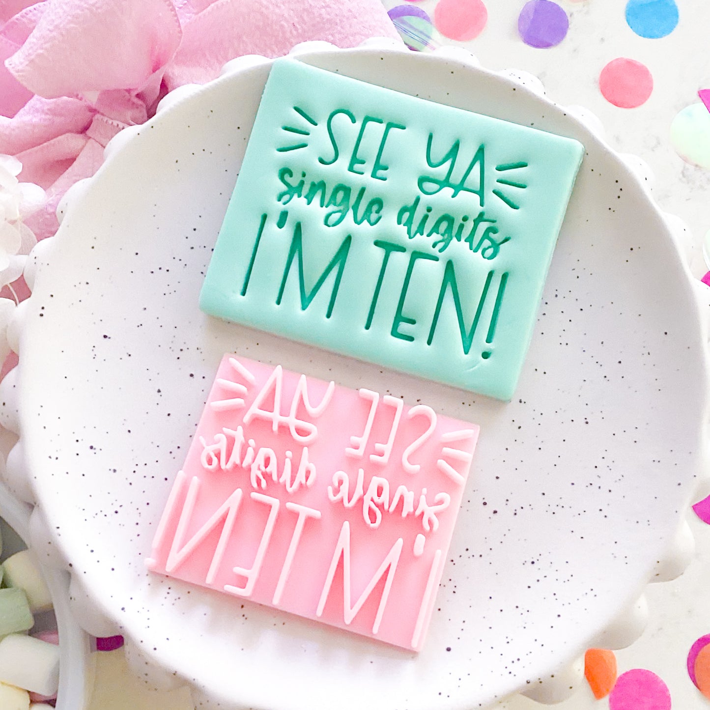 I'm Ten! Fondant Stamp