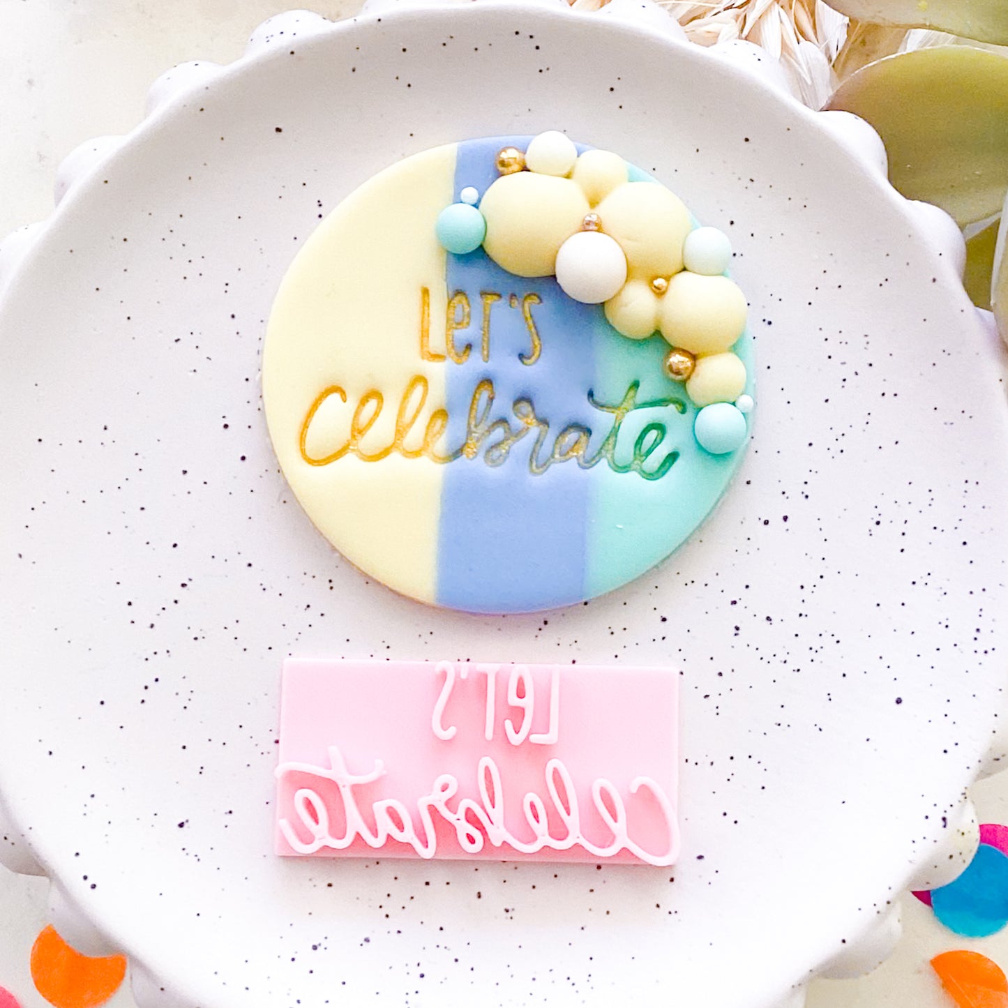 Let's Celebrate Fondant Stamp