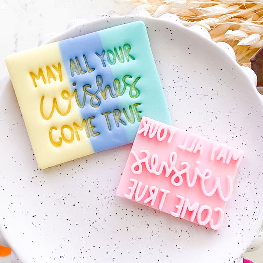 May All Your Wishes Come True Fondant Stamp