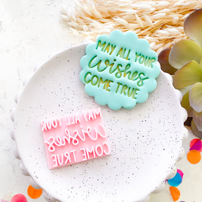 May All Your Wishes Come True Fondant Stamp