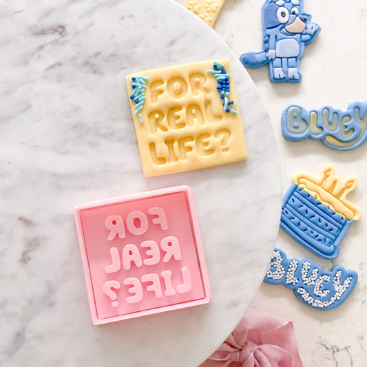 "For Real Life?" - Cookie Cutter & Stamp