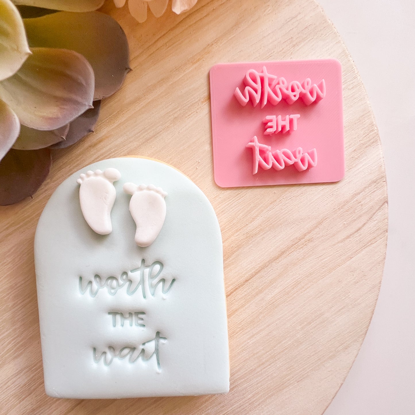 Worth the wait! - Fondant Stamp