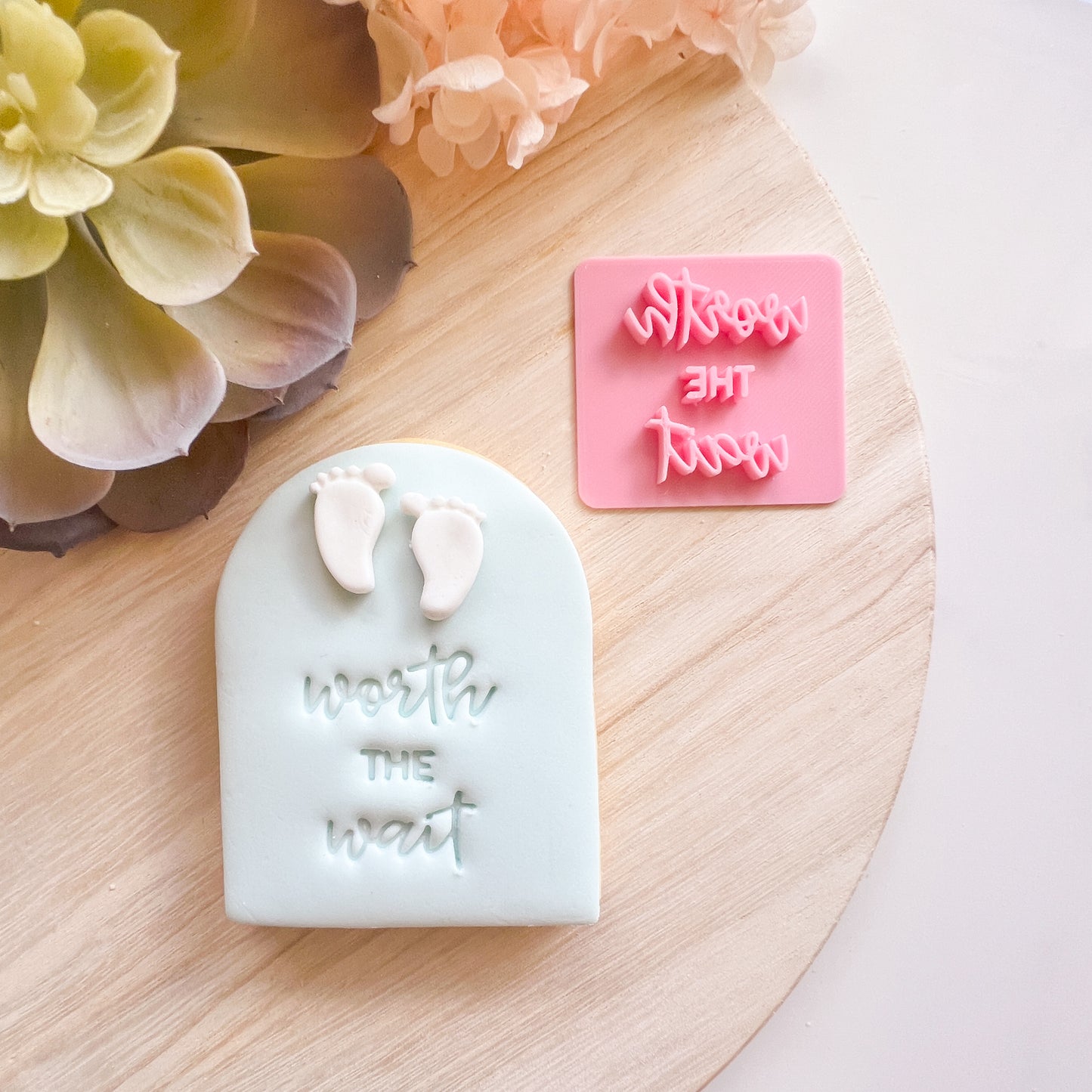 Worth the wait! - Fondant Stamp