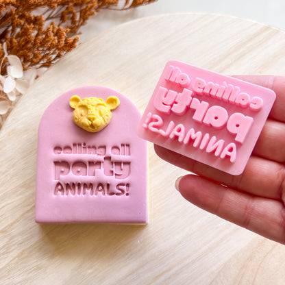 "Calling all Party Animals" - Fondant Stamp