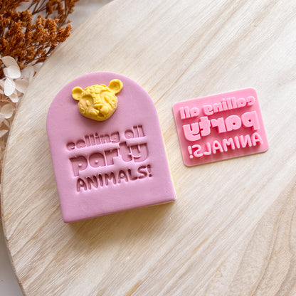 "Calling all Party Animals" - Fondant Stamp