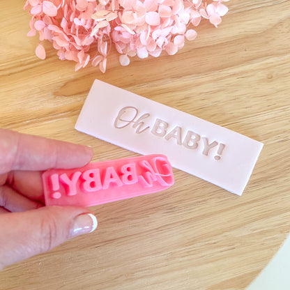 "Oh Baby" Fondant Stamp