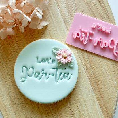 "Let's Par-tea!" - Fondant Stamp