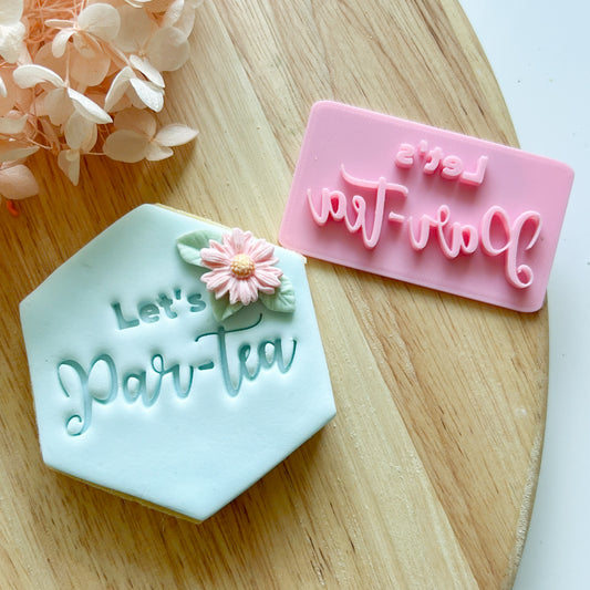 Let's Par-tea - Fondant Stamp