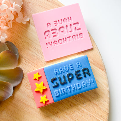 "Have a Super Birthday" - Raised Stamp Plate
