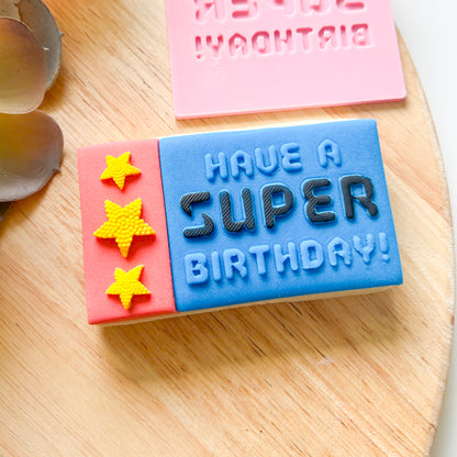 "Have a Super Birthday" - Raised Stamp Plate
