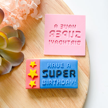 "Have a Super Birthday" - Raised Stamp Plate