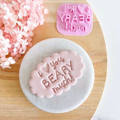 "I Love You Beary Much" Fondant Stamp