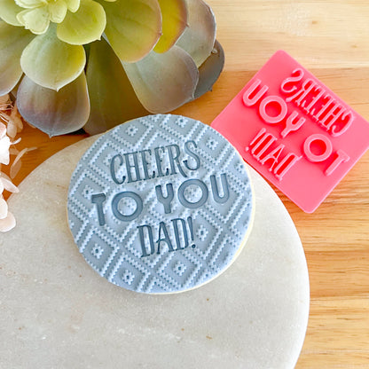 Cheers to You Dad! - Fondant Stamp