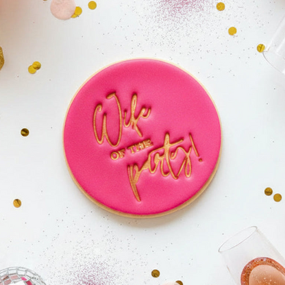 "Wife of the Party" - Fondant Stamp