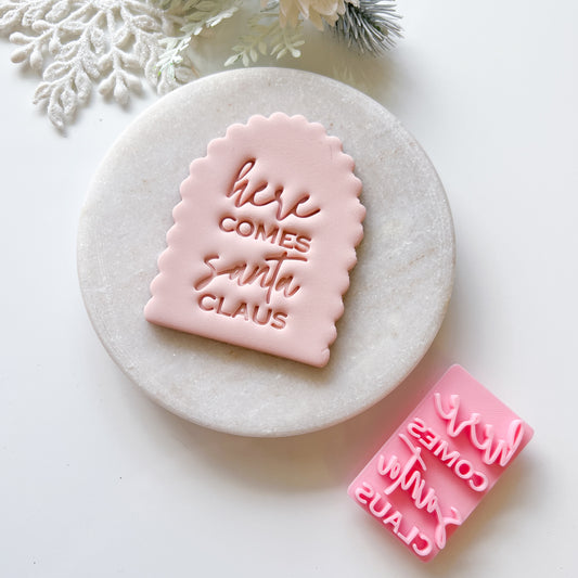 Here Comes Santa Claus - Fondant Stamp