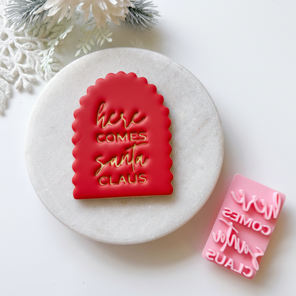 Here Comes Santa Claus - Fondant Stamp